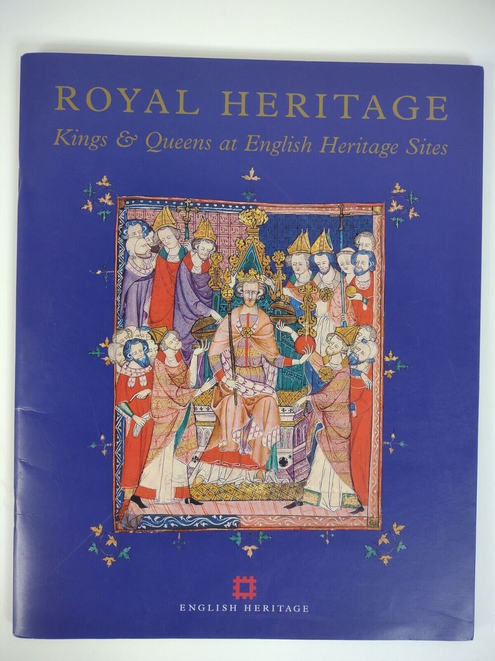Royal Heritage: Kings and Queens English Heritage Sites Horsler Souvenir Bk 2002